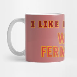 . I Like My Cider WILD FERMENTED. Classic Cider Style Mug